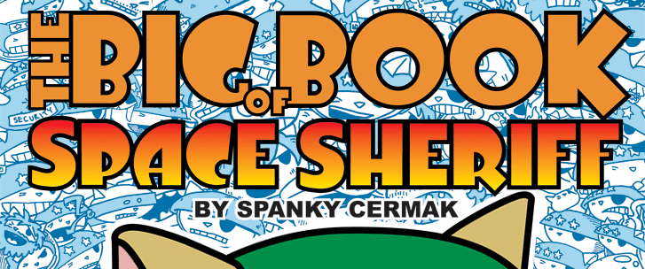 The Big Book of Space Sheriff: All Ages Sci-Fi Graphic Novel